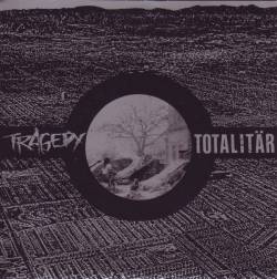 Totalitär : Tragedy - Totalitär